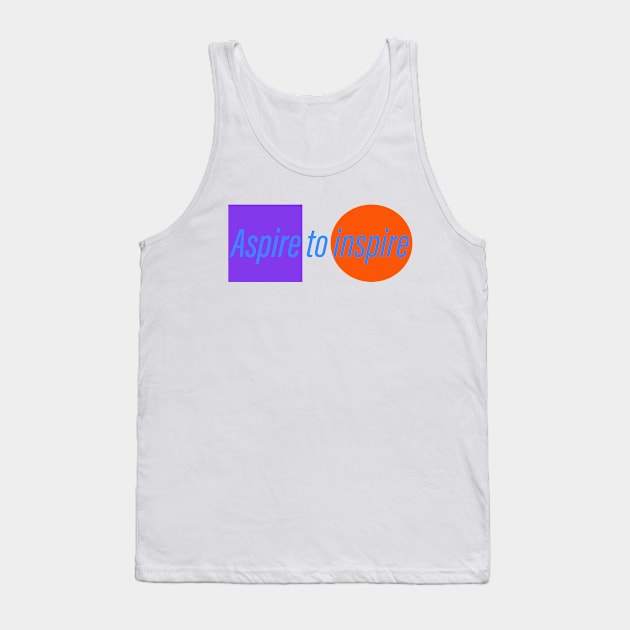 Aspire to inspire slogan design Tank Top by Anastasia Letunova